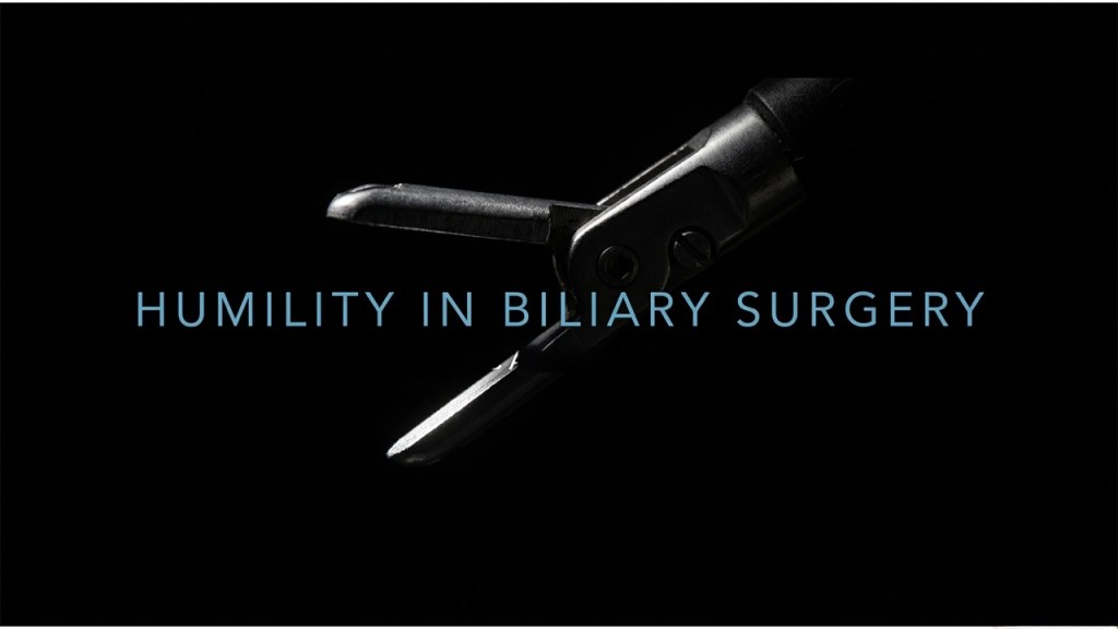 Humility in Biliary&nbsp;Surgery